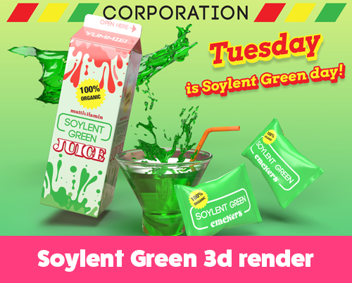 A 3D-rendered promotional poster for the fictional “Soylent Green Corporation” featuring green juice splashing from a carton, a cocktail glass, and two packets of “Soylent Green crackers.” Bold red and yellow text reads “Tuesday is Soylent Green day!” on a green-yellow gradient background.